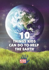 Infopacket: 10 Things Kids Can Do to Help the Earth