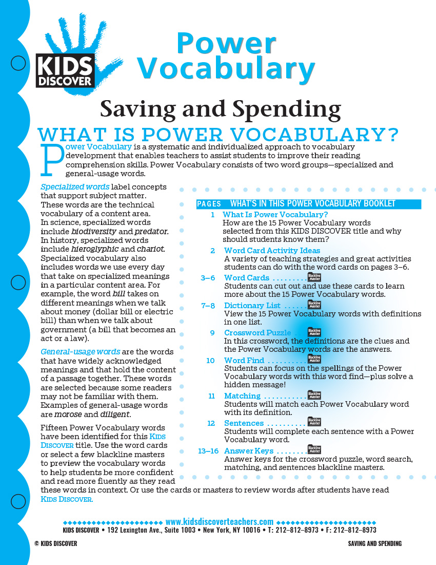 This free Vocabulary Packet for Kids Discover KD2: Saving and Spending is a systematic and individualized approach to vocabulary development and enables teachers to assist students in improving their reading comprehension skills.