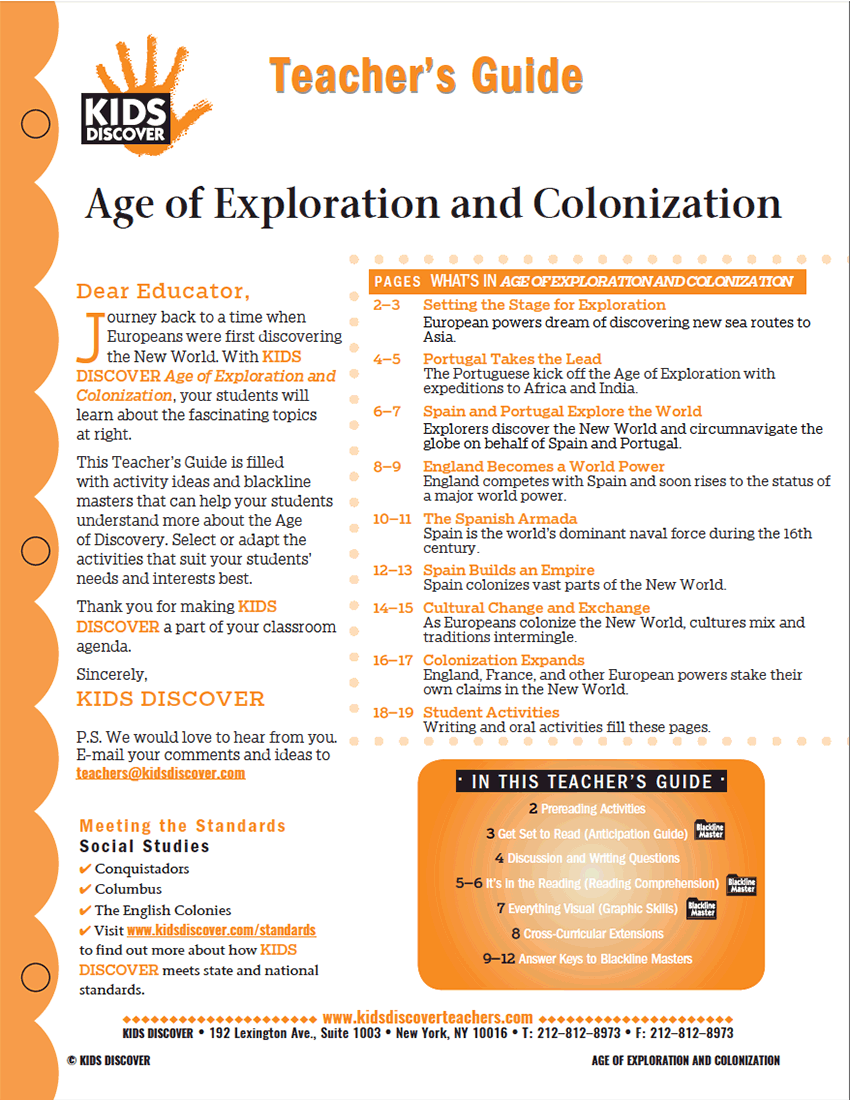 This 12-page Teacher Guide on Age of Exploration and Colonization is filled with activity ideas and blackline masters that can help your students understand more about the Age of Discovery. Select or adapt the activities that suit your students’ needs and interests best.