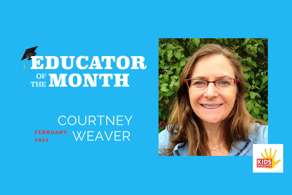 Educator of the Month: Courtney Weaver, Kids Discover, Teacher Community