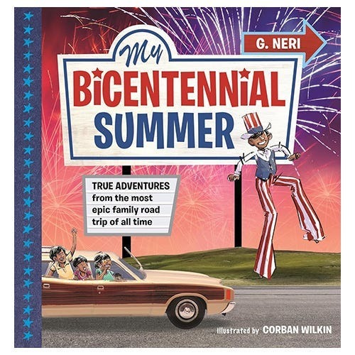 My Bicentennial Summer: True Adventures from the Most Epic Family Road Trip of All Time