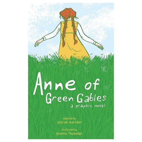 Anne of Green Gables: A Graphic Novel adapted by Mariah Mardsen, illustrated by Brenna Thummler